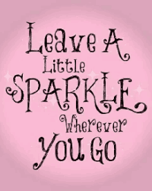 sparkle-leave-a-sparkle-wherever-you-go.gif